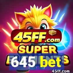645 bet